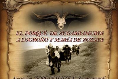El porqué de Zugarramurdi a Logroño y María de Zozaya