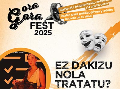 Ez dakizu nola tratatu? Azalduko dizut &ndash; Gora-Gora Fest! 2025