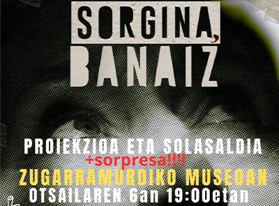 &ldquo;Sorgina, banaiz&rdquo; proyecci&oacute;n y coloquio